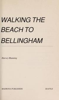 Walking the Beach to Bellingham  - 1st Edition/1st Printing