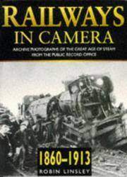 Railways in Camera: Archive Photographs of the Great Age of Steam from the Public Record Office