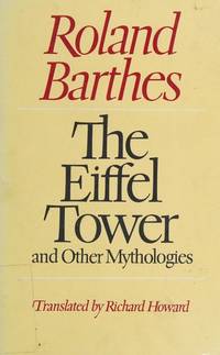 The Eiffel Tower, and Other Mythologies by Roland Barthes - First American Edition; First Printing - 1979 - from Enterprise Books (SKU: 66192)