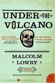 Under the Volcano: A Novel by Lowry, Malcolm