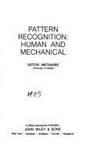 Pattern Recognition: Human and Mechanical by Satosi Watanabe - Hardcover - 1985 - from Rob Briggs Books (SKU: 24872)