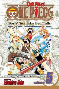 One Piece. ( #5 ) For Whom the Bell Tolls