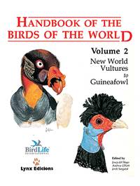 Handbook of the Birds of the World VOLUME 2, NEW WORLD VULTURES TO GUINEAFOWL