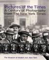 Pictures of the Times: A Century of Photography from the New York Times