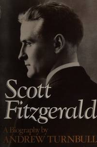 Scott Fitzgerald by Andrew Turnbull - 1982-09-01