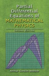 Partial Differential Equations of Mathematical Physics: Second Edition (Dover Books on Mathematics)