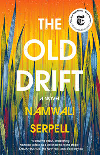 The Old Drift: A Novel