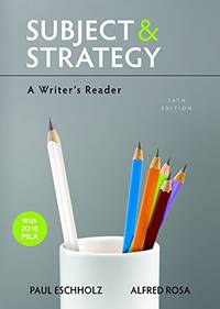 Subject and Strategy: A Writer&#039;s Reader by Eschholz, Paul; Rosa, Alfred - 2016-10-28