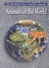 Blackbirch Visual Encyclopedias-Animals of the World