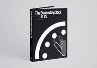 The Doomsday Clock at 75 Elder, Robert K. and Gabel, JC