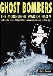 Ghost Bombers- The Moonlight War of NSG 9 Luftwaffe Night Attack Operations from Anzio to the Alps