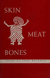 Skin Meat Bones by Anne Waldman - Paperback - Signed - 1985 - from Crane's Bill Books (SKU: 11166)