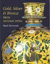 Gold, Silver, and Bronze from Mughal India
