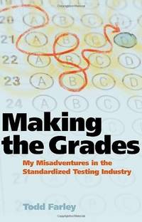 Making the Grades: My Misadventures in the Standardized Testing Industry