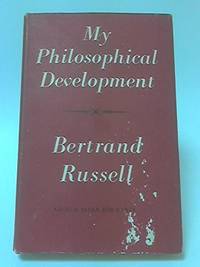 My Philosophical Development by Russell, Bertrand - 0000-00-00