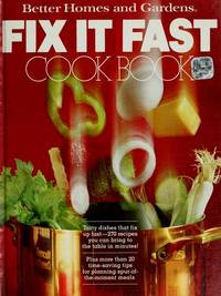 Better Homes and Gardens: Fix it Fast Cook Book