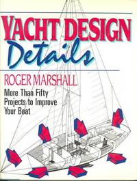 Yacht Design Details: More Than Fifty Projects to Improve Your Boat