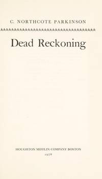 Dead Reckoning by C. Northcote Parkinson - 1978-11-10