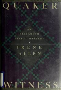 Quaker Witness by Allen, Irene