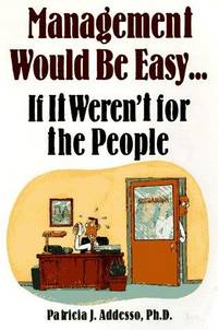 Management Would Be Easy . . . If It Weren't for the People