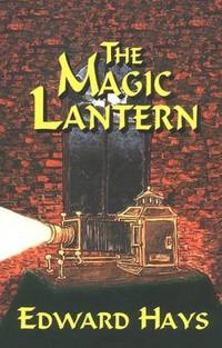 The Magic Lantern: A Mystical Murder Mystery by Edward Hays - Paperback - 1991-11 - from Ergodebooks (SKU: SONG0939516152)