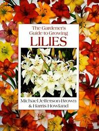 THE GARDENER'S GUIDE TO GROWING LILIES