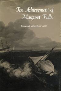 The Achievement of Margaret Fuller