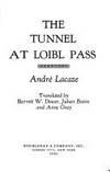 THE TUNNEL AT LOIBL PASS the Papillon of World War Two by LACAZE, ANDRE - 1981