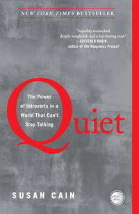 Quiet: The Power of Introverts in a World That Can&#039;t Stop Talking by Susan Cain - 2013-01-29