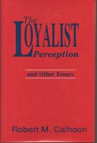 The Loyalist Perception and Other Essays