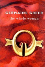 The Whole Woman by Greer, Dr. Germaine - 1999