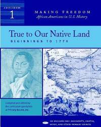 True to Our Native Land Vol. 1 : Beginnings To 1770 [Sourcebook 1]