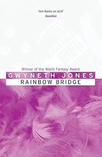 Rainbow Bridge by Gwyneth Jones - Paperback - from Book Haven (SKU: 1270184)