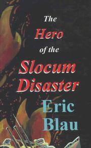 Hero of the Slocum Disaster, The by Blau, Eric - 2010