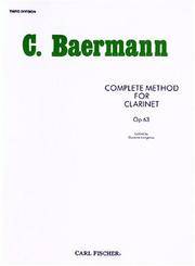 O33 - Complete Method for Clarinet Op. 63 - Third Division by Carl Baermann - 1917-01-01