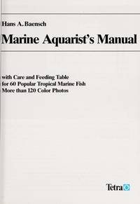 Marine Aquarist&#039;s Manual by Hans A. Baensch