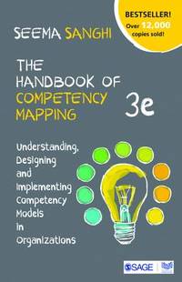 The Handbook of Competency Mapping: Understanding, Designing and Implementing Competency Models in Organizations