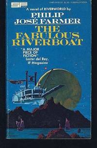 The Fabulous Riverboat by Farmer, Philip JosÃ�Â¨