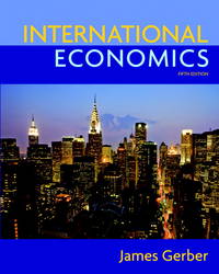 International Economics (The Pearson Series in Economics) by Gerber, James - 0000-00-00