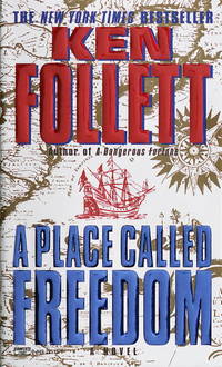 A Place Called Freedom by Follett, Ken