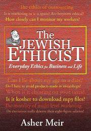 The Jewish Ethicist: Everyday Ethics For Business And Life de Asher Meir - 2004-04-30