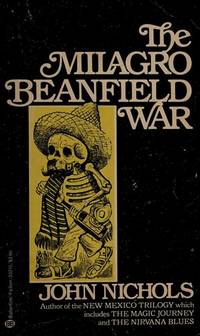 The Milagro Beanfield War by Nichols, John - 1986