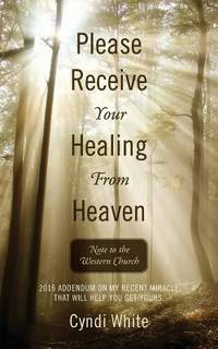 Please Receive Your Healing From Heaven: Note to the Western Church
