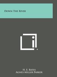 Down the River (ISBN: 9781258802158)
