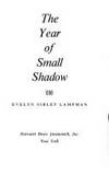 THE YEAR OF SMALL SHADOW. by Lampman, Evelyn Sibley - 1971.