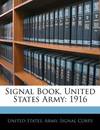 Signal Book, United States Army: 1916