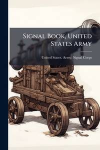 Signal Book, United States Army: 1916