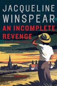 An Incomplete Revenge: A Maisie Dobbs Novel (Maisie Dobbs Novels) by Winspear, Jacqueline - 2008-02-19