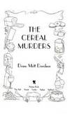 The Cereal Murders - 1st Edition/1st Printing