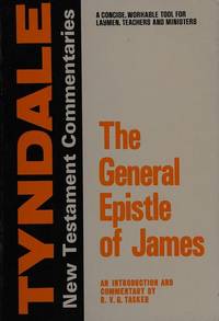 The General Epistle of James: An Introduction and Commentary (Tyndale New Testament Commentaries)